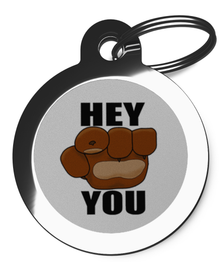 Hey You! Dog ID Tag