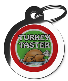 Fun Turkey Taster Dog Tag for Dog