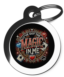 I've Got The Magic In Me Pet Tag