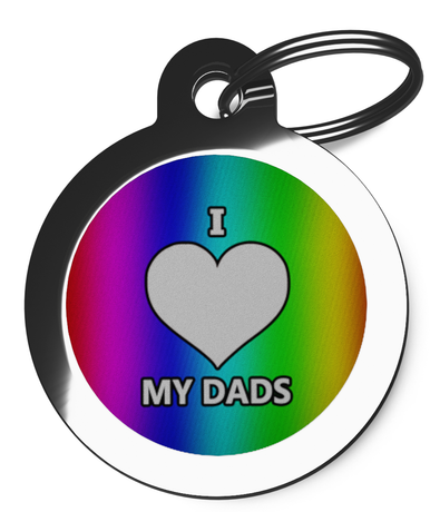I Love My Dads Pet ID Tag