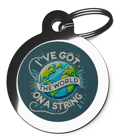 I've Got The World On a String Pet Identity Tag