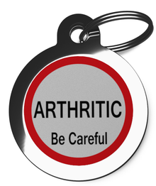 Arthritic - Be Careful Dog Dog Tag