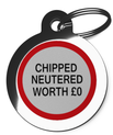 Chipped, Neutered, Worth £0 Dog Tag for Dogs