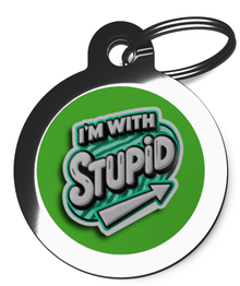 I'm With Stupid ID Tags