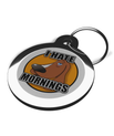 I Hate Mornings Engraved Pet Tags 