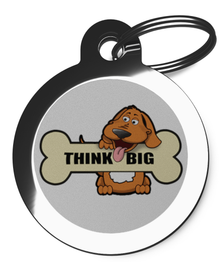Think Big Engraved Dog ID Tags