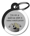 I'm on a special diet & need medication Pet Tag