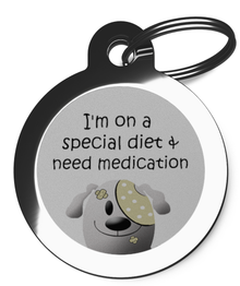 I'm on a special diet & need medication Pet Tag