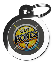 Got Bones? Tag for Dogs 