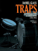 Daniel Glass - TRAPS: The Incredible Story of Vintage Drums