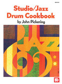 "Studio/Jazz Drum Cookbook" by John Pickering