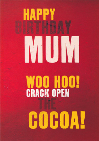 Mum Happy Birthday Card - Cocoa