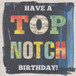Top Notch Birthday Card - Lucy Joy