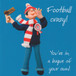 Football Crazy Birthday Card - One Lump