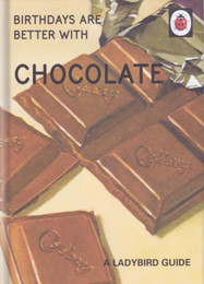 Ladybird Books For Grown-Ups - Chocolate Birthday Card
