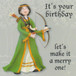 Maid Marian Merry Birthday Card