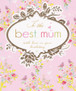 Stephanie Rose Best Mum Birthday Card