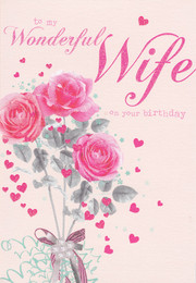 Birdsong  Wife Roses Birthday Card