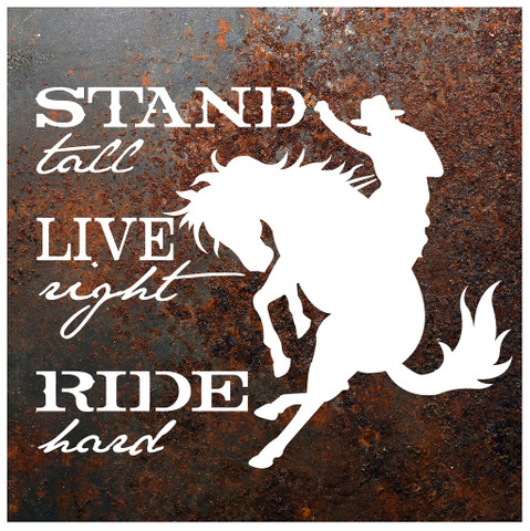 STAND TALL, LIVE RIGHT, RIDE HARD METAL SIGN
