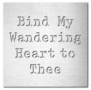 Bind My Wandering Heart to Thee