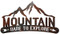 Mountain Dare To Explore is a rustic metal sign