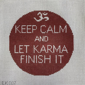 KEEP CALM and Let Karma Finish It