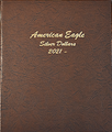 Dansco Album 7181 AMERICAN SILVER EAGLE DOLLARS 2021 - 