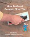 How To Grout Ceramic Floor Tile eBook