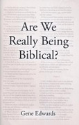 Are We Really Being Biblical?