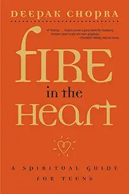 Fire in the Heart: A Spiritual Guide for Teens