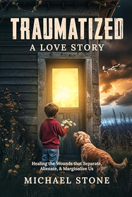 Traumatized: A Love Story