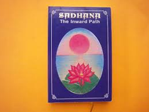 Sadhana The Inward Path