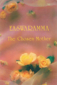 Easwaramma: The Chosen Mother