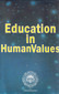 Education in Human Values