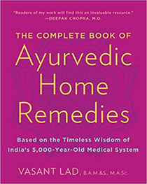 The Complete Book of Ayurvedic Home Remedies