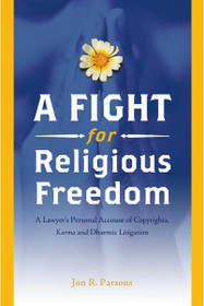 A Fight For Religious Freedom
A LawyerÛªs Personal Account of Copyrights, Karma and Dharmic Litigation
