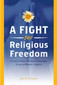 A Fight For Religious FreedomA LawyerÛªs Personal Account of Copyrights, Karma and Dharmic Litigation