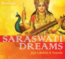 Saraswati Dreams - Jaya Lakshmi and Ananda CD