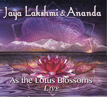 As the Lotus Blossoms Live - Jaya Lakshmi and Ananda CD