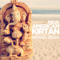 New American Kirtan - Michael Zeligs