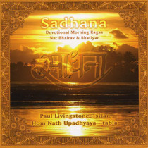 Sadhana - Devotional Morning Ragas - Paul Livingstone CD