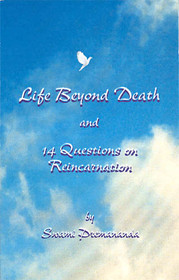 Life Beyond Death & 14 Questions