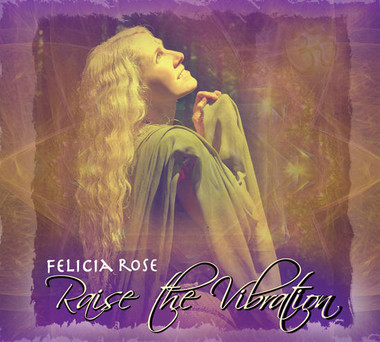 Felicia Rose Raise the Vibration - CD