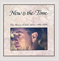 Now is the Time - John Astin CD