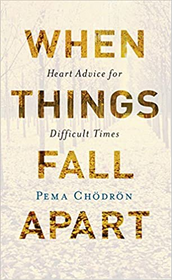 When Things Fall Apart - Heart Advice For Difficult Times (Paperback)