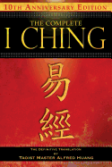 The Complete  I-Ching: 10th Anniversary Edition