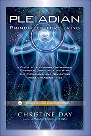 Pleidian Principles for Living: A Guide to Accessing Dimensional Energies