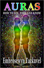 Auras:  How to See, Know and Feel
