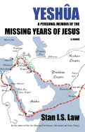 Yeshua: A Personal Memoir of the Missing Years of Jesus
