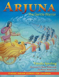 Arjuna the Gentle Warrior